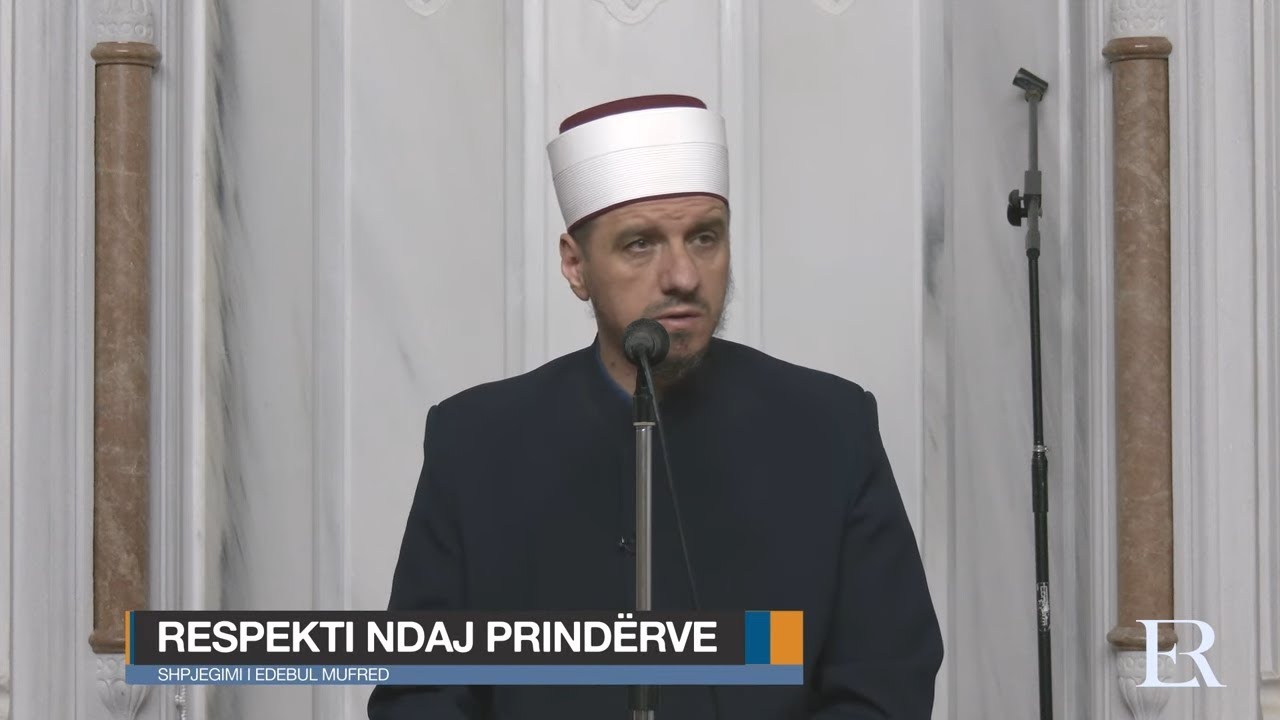 Shpjegimi i Edebul Mufred | 04. Respekti ndaj prindërve - Enis Rama