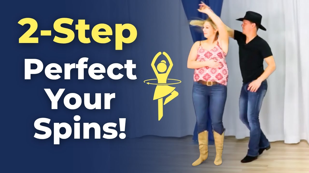 Perfect Your Spins for Country 2 Step: Everything You Need to Know!