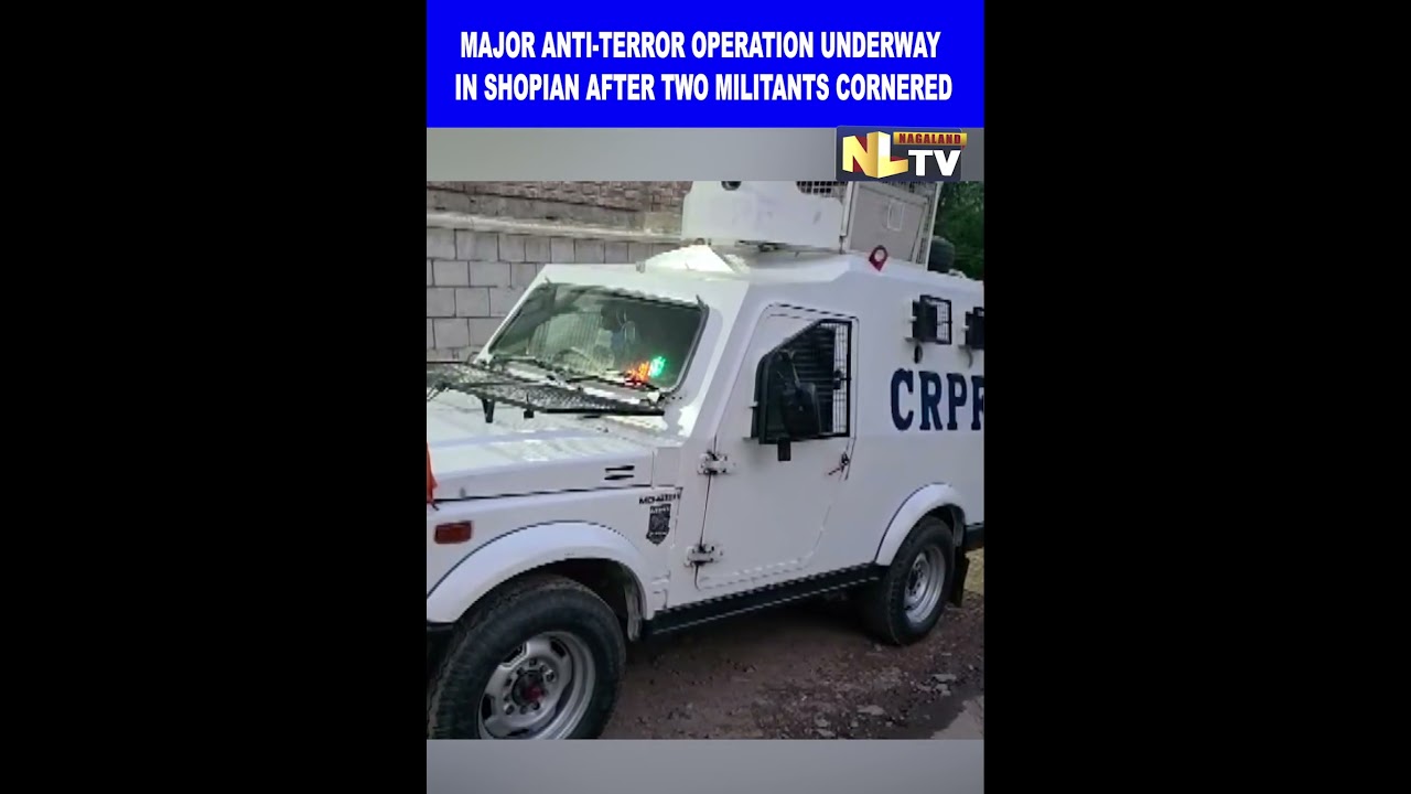MAJOR ANTI-TERROR OPERATION UNDERWAY IN SHOPIAN AFTER TWO MILITANTS CORNERED