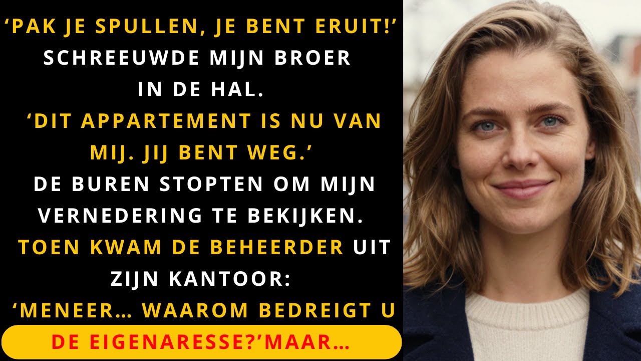 Mijn broer schreeuwde: ‘Pak je spullen, je ligt uit dit appartement!’ — tot de beheerder verscheen…