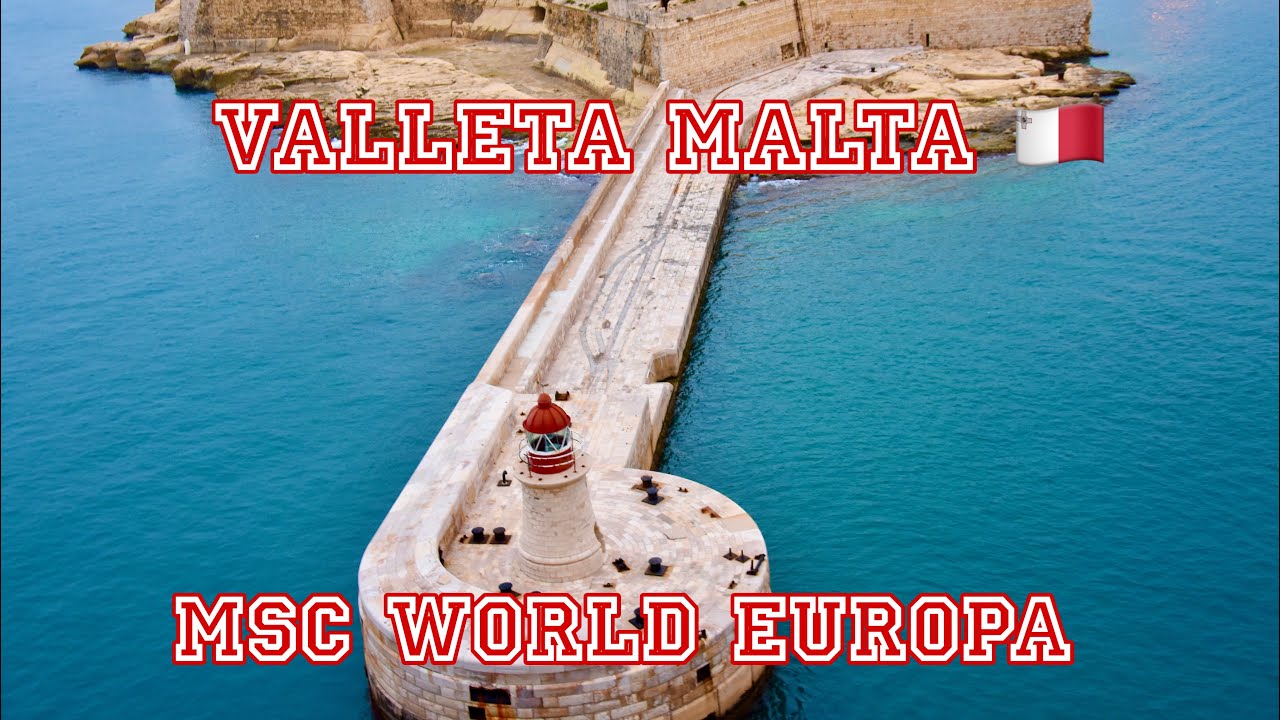 VALLETA MALTA | MSC WORLD EUROPA | CRUISE SHIP 