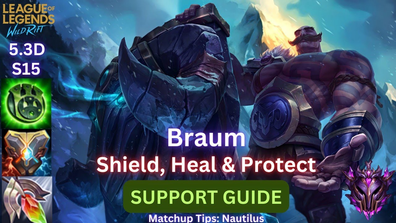 Wild Rift Braum Support Guide - Heal, Shield and Protect Your Team - Build, Runes, Gameplay