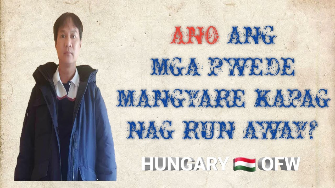 ANO ANG MGA PWEDE NA MANGYARI KUNG MAG RUN AWAY BUHAY OFW SA HUNGARY 🇭🇺 EUROPE 🇪🇺