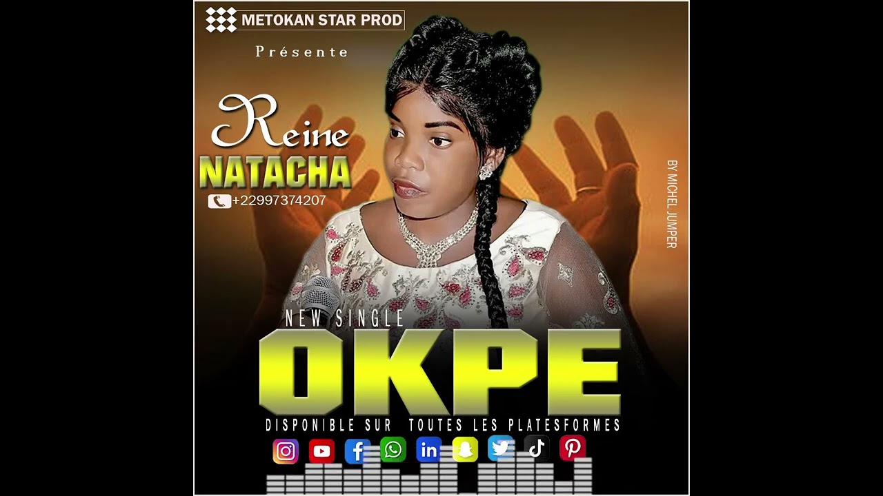 REINE NATACHA : OKPÈ.@METOKAN STAR PRODUCTION :+229 0197374207 /44956646 /95575475.
