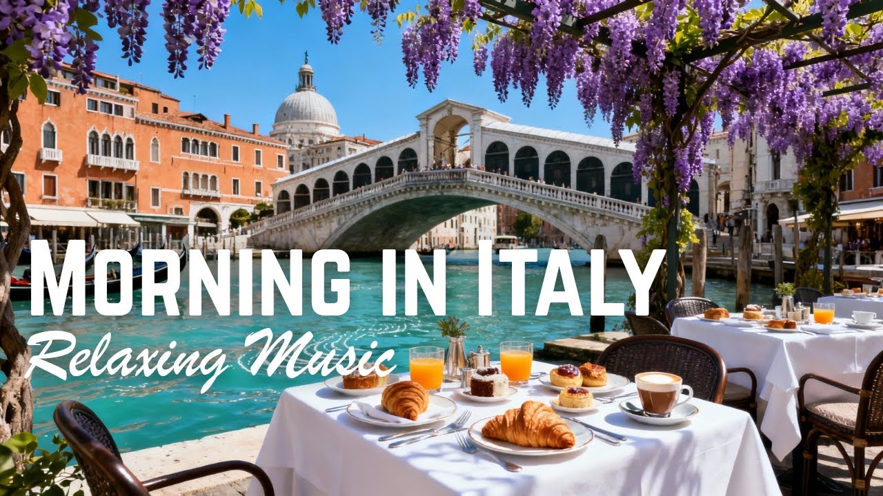 🎶 Italian Vibes & Mediterranean Music 🎶 🌊  Serene Italian Morning Relaxation Music