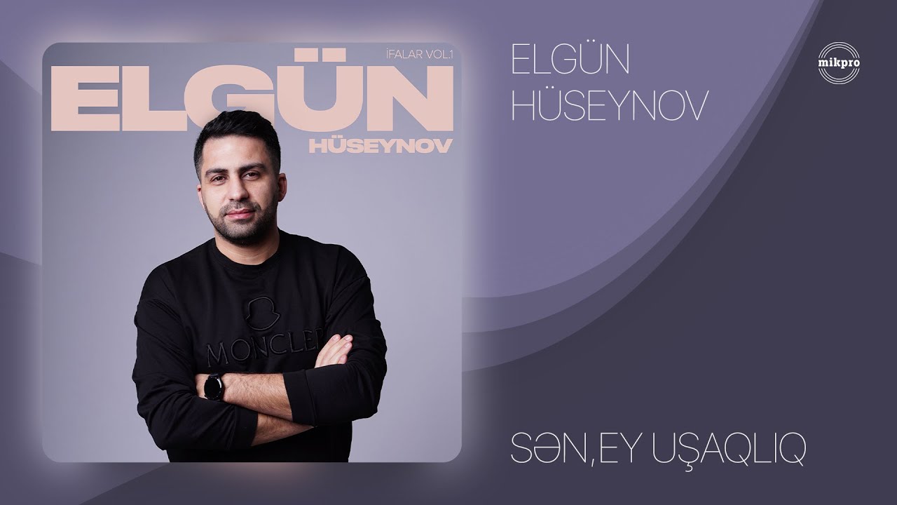 Elgün Hüseynov — Sən, Ey Uşaqlıq (Rəsmi Audio)