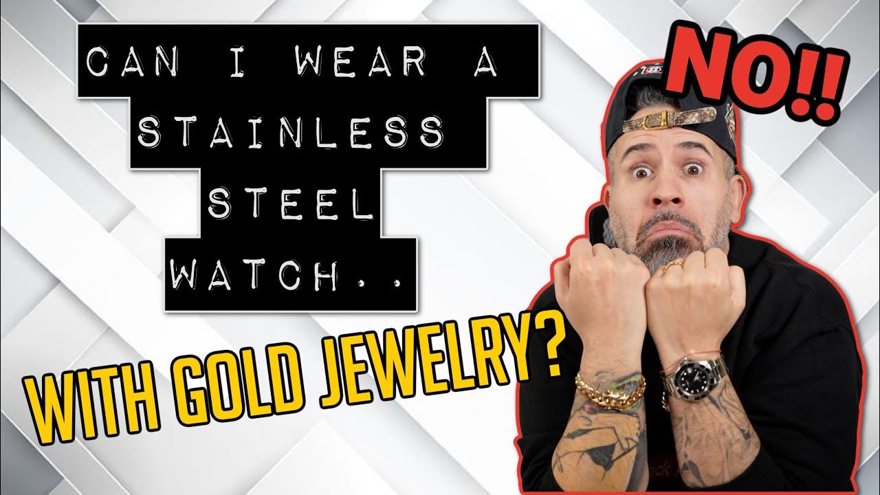 Mix And Match Metals: Styling Stainless Steel Watch With Gold Jewelry | Mrcubaknow.com