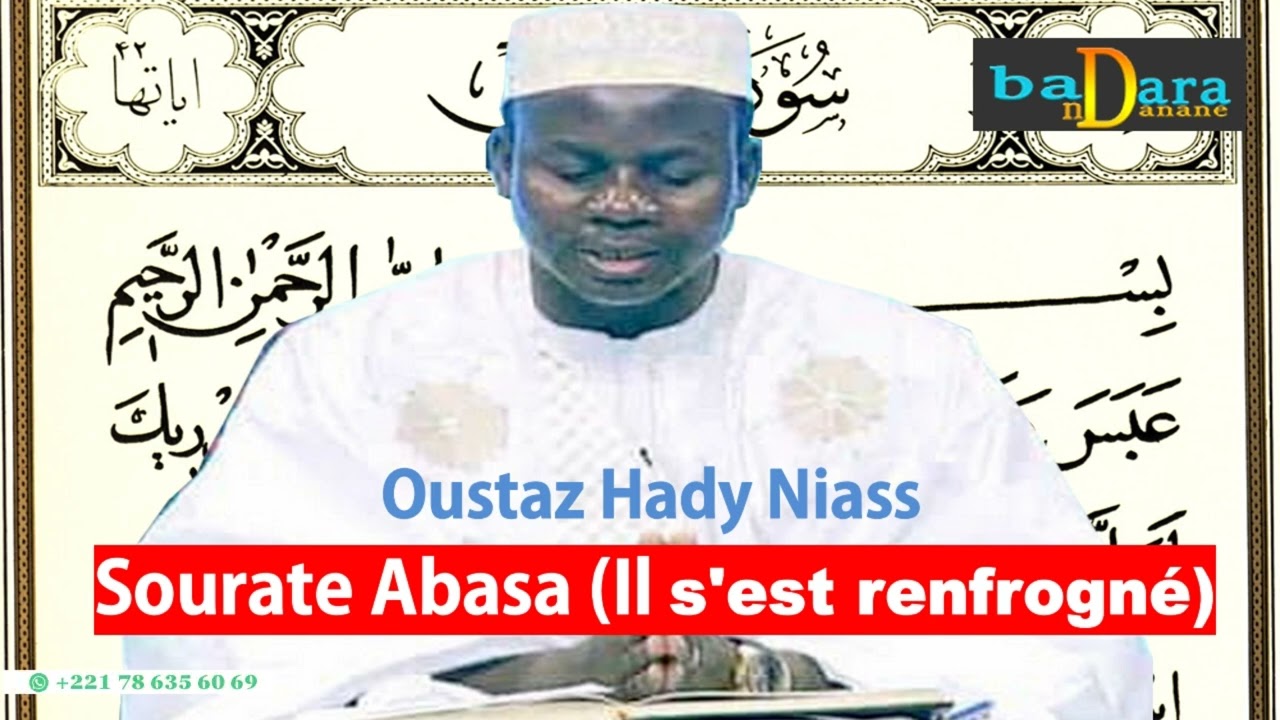Tafsir Sourate 80 Abasa | عبس (Il s'est renfrogné) par Oustaz Hady Niass