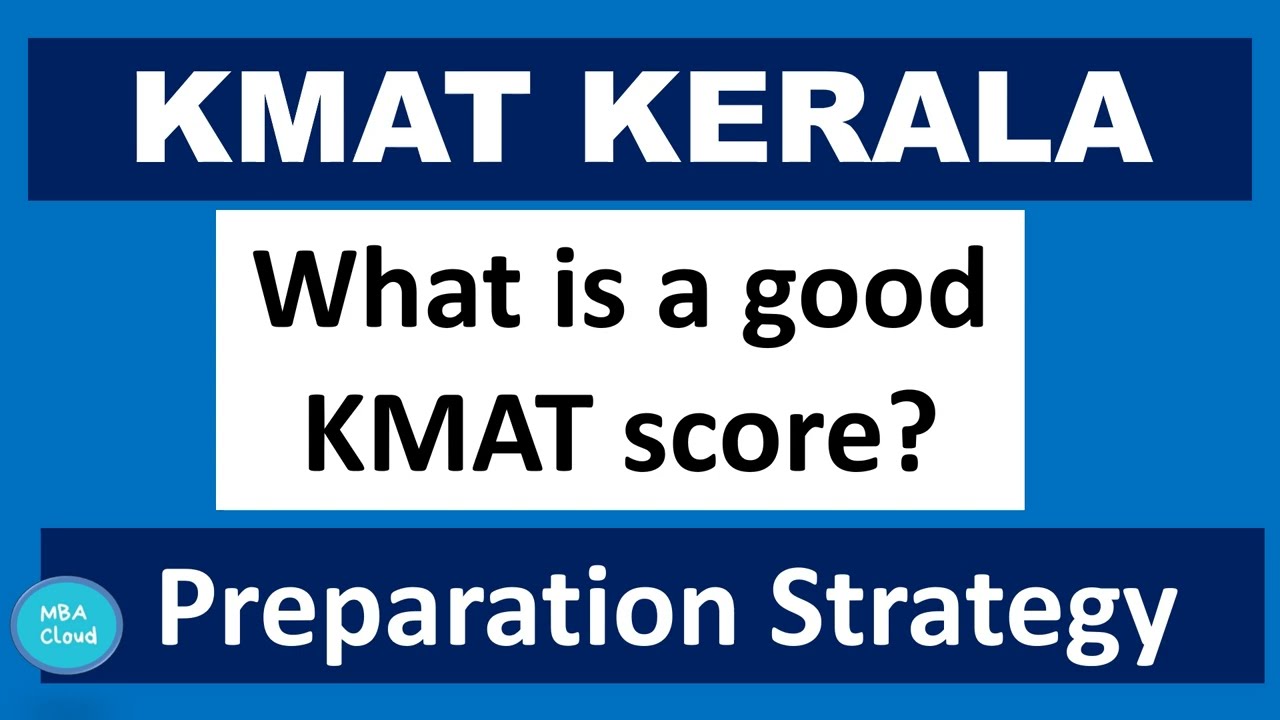 What is good KMAT Score ?| Preparation Strategy|MBACloud