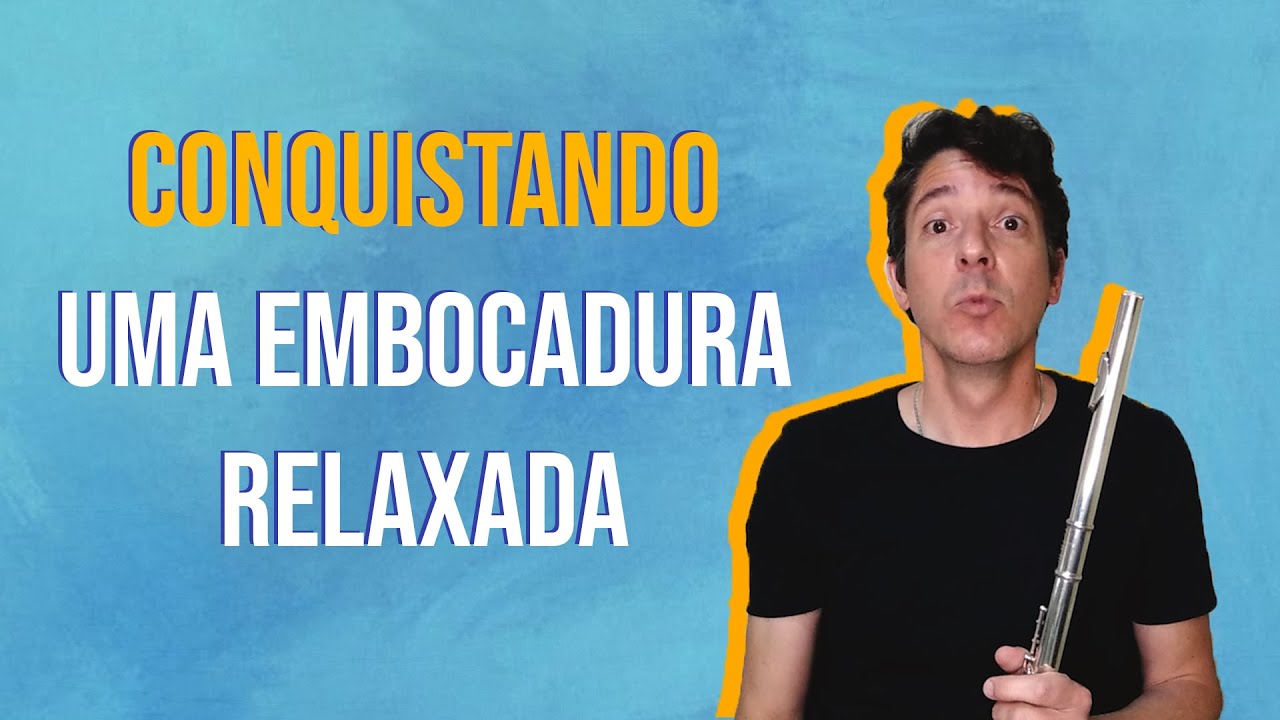 EMBOCADURA NA FLAUTA TRANSVERSAL | OTÁVIO BLÓES