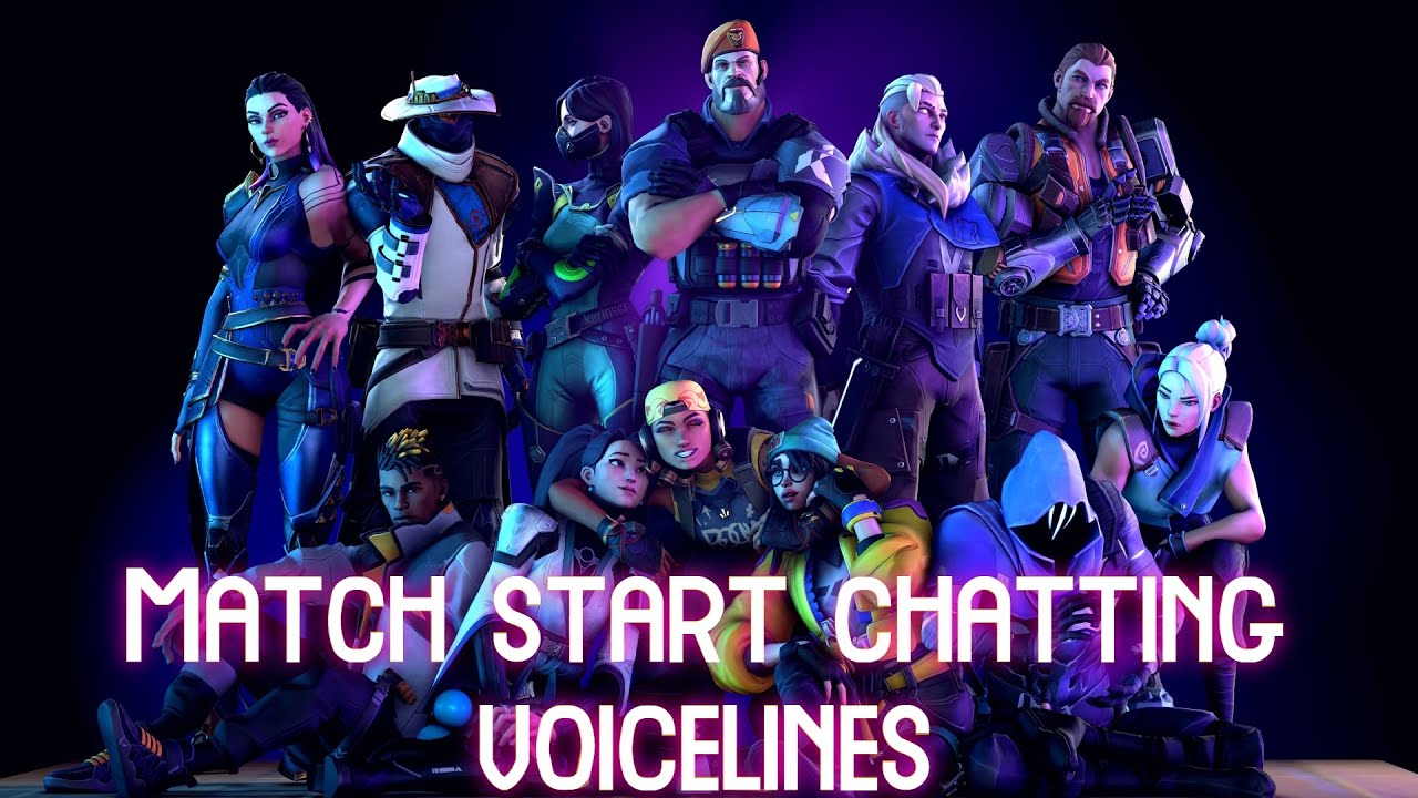 AGENTS MATCH START CHATTING VOICELINE IN VALORANT