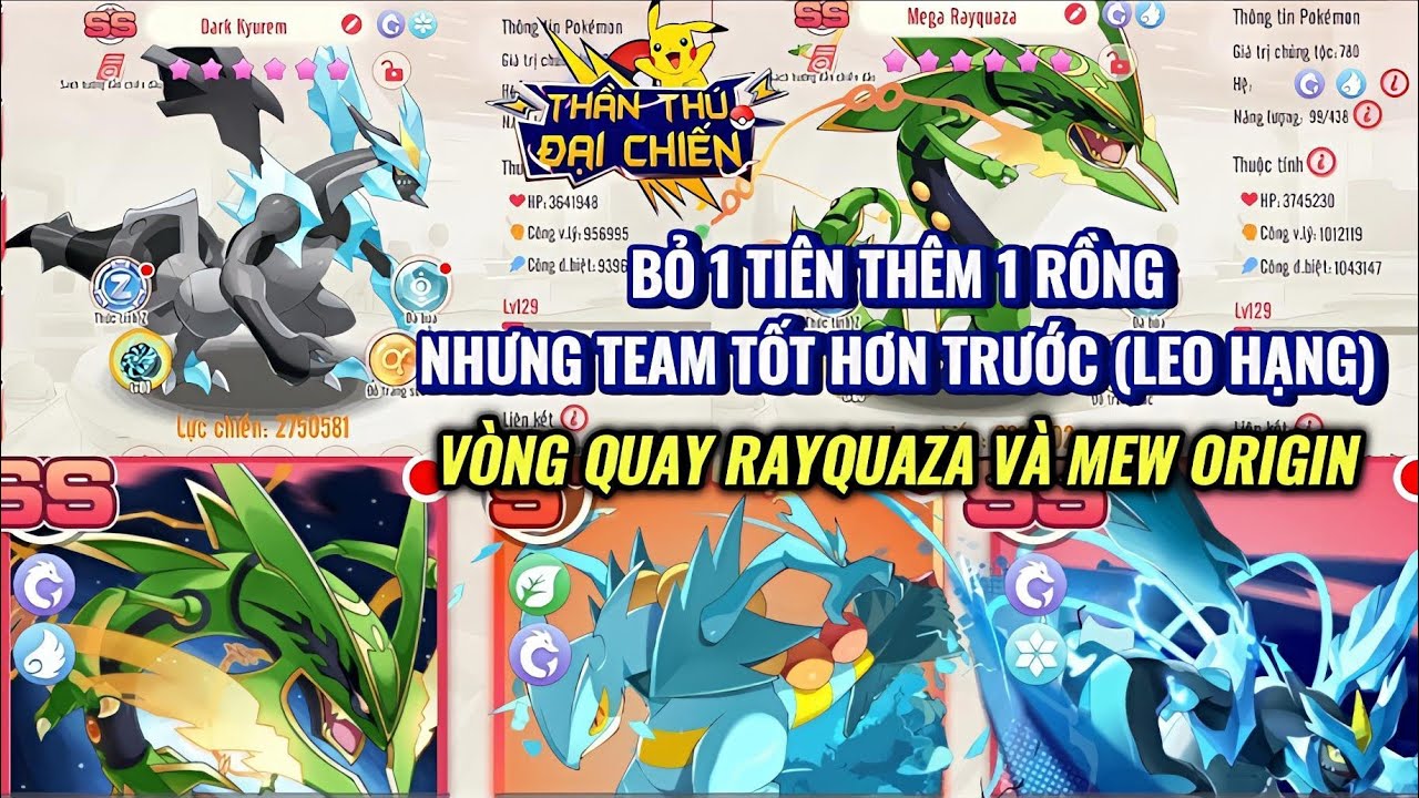 Thần Thú Đại Chiến : Bỏ 1 Tiên thêm 1 Rồng nhưng Team tốt hơn trước để leo hạng | Rayquaza hay MewO