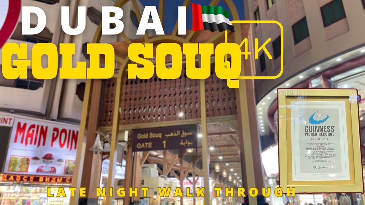DUBAI Gold Souq [4K]:  The most afforable Gold market that never sleeps!