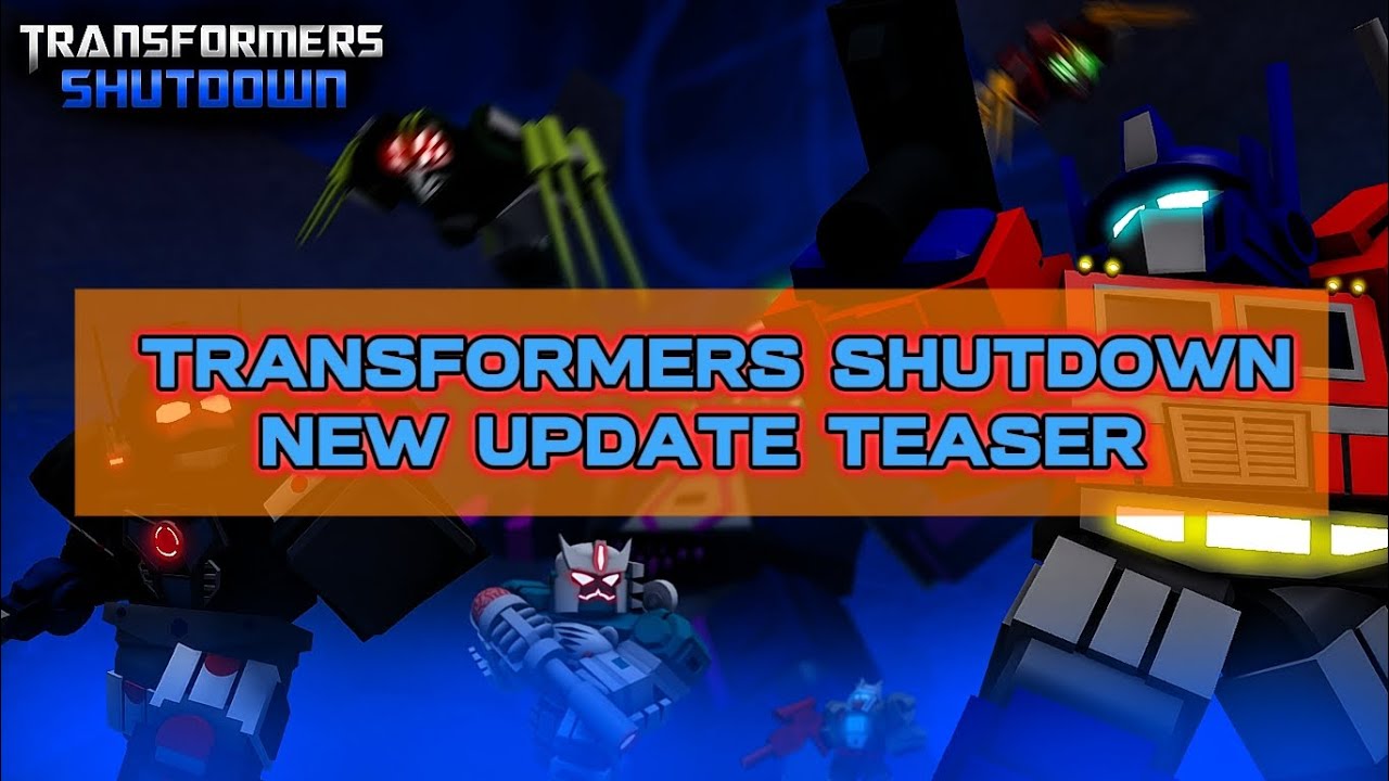 NEW UPDATE IN TRANSFORMERS SHUTDOWN 2026! - New Map, Characters and More!