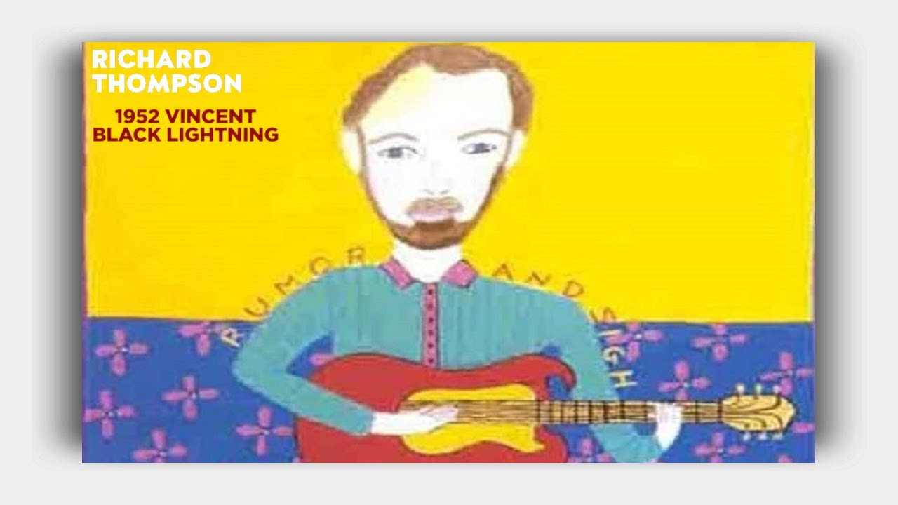 Richard Thompson - 1952 Vincent Black Lightning (Lyrics)