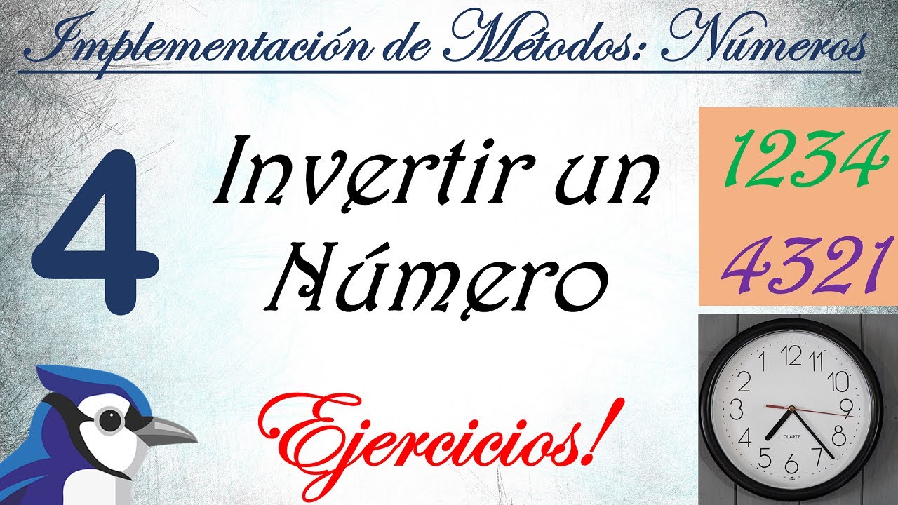 Ejercicio 4: Dado un número entero positivo, invertir el número.(Número Invertido) || Java