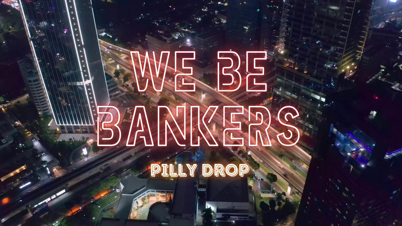 Pilly Drop- We Be Bankers (Lyric Video) (Dance Vibe)