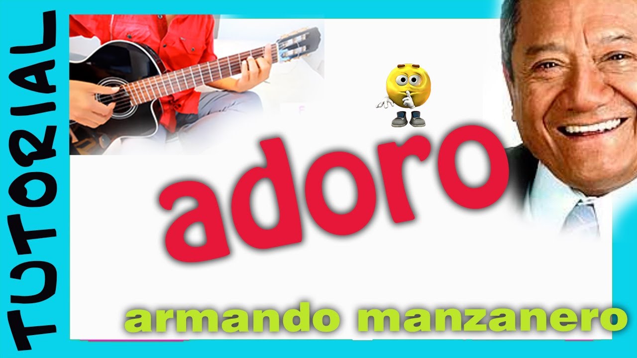 Adoro - Armando Manzanero - Guitarra Como tocar TUTORIAL