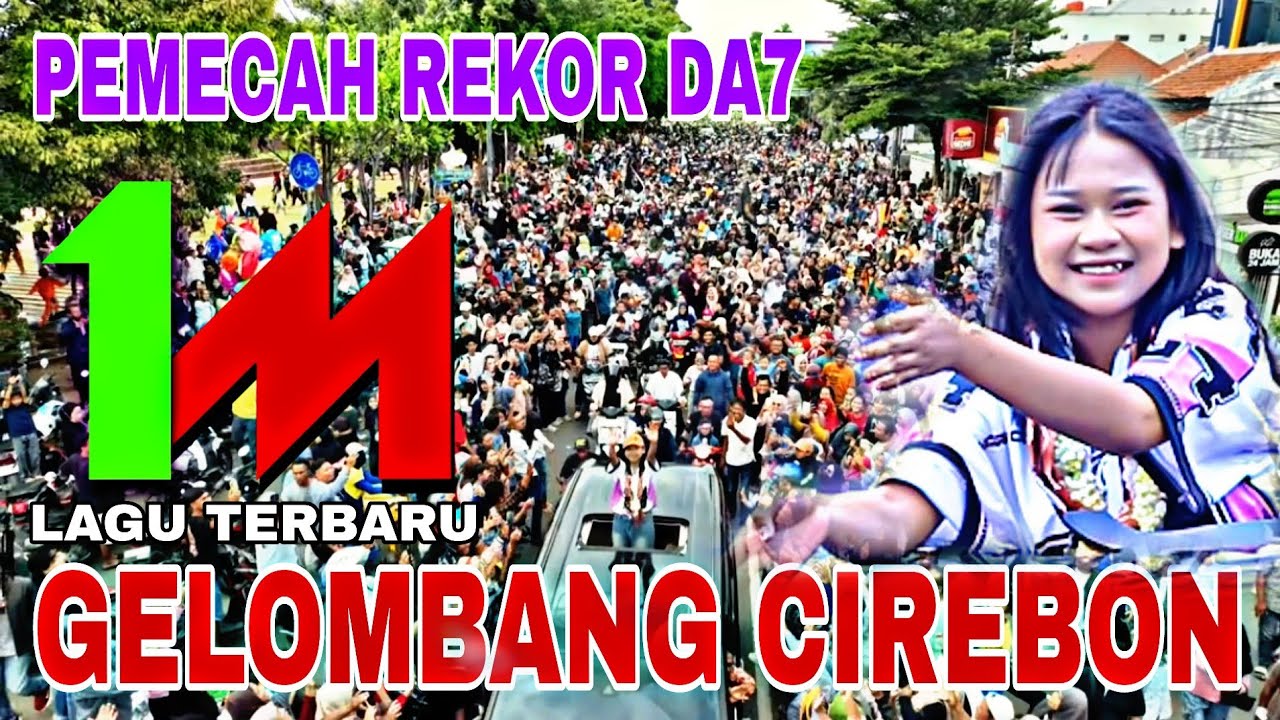 Viral || GELOMBANG CIREBON (Lagu Penyambutan April Cirebon da7 Indosiar) || (official video klib)