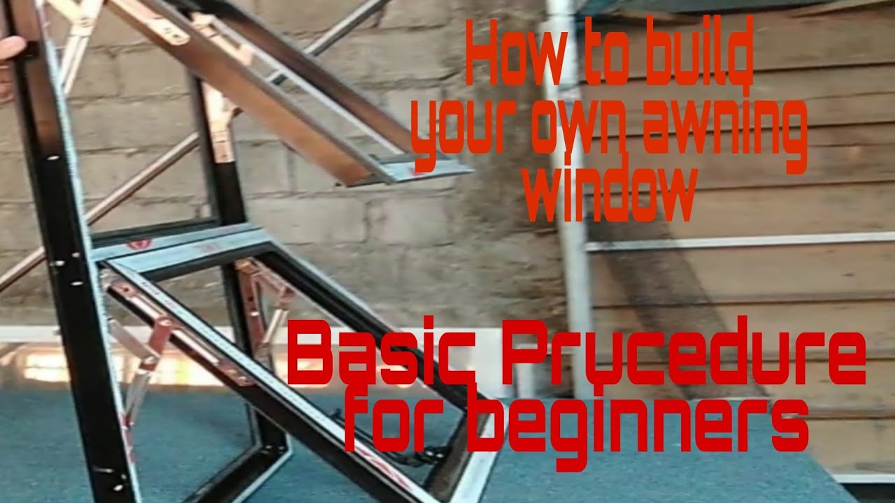 How you build your own awning window Using 38 series