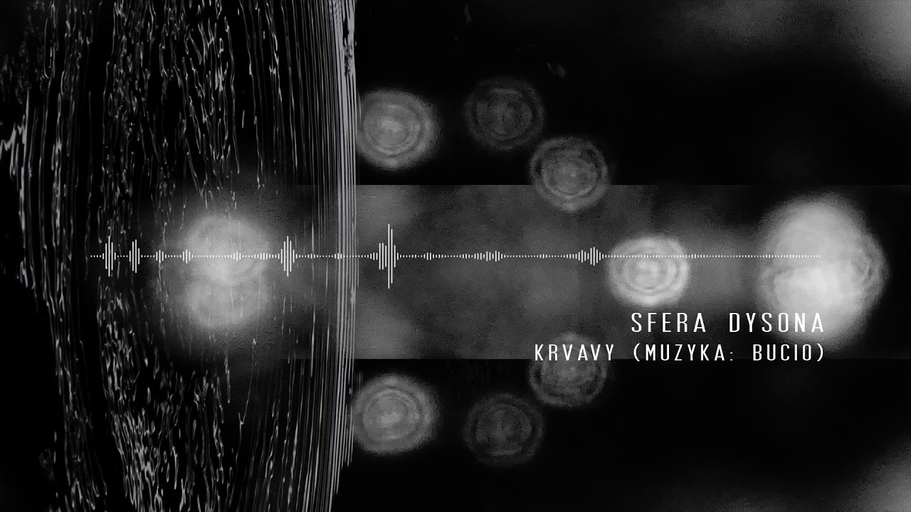 KRVAVY - SFERA DYSONA (muz. BUCIO) / TRAGIKOSMOS 2017