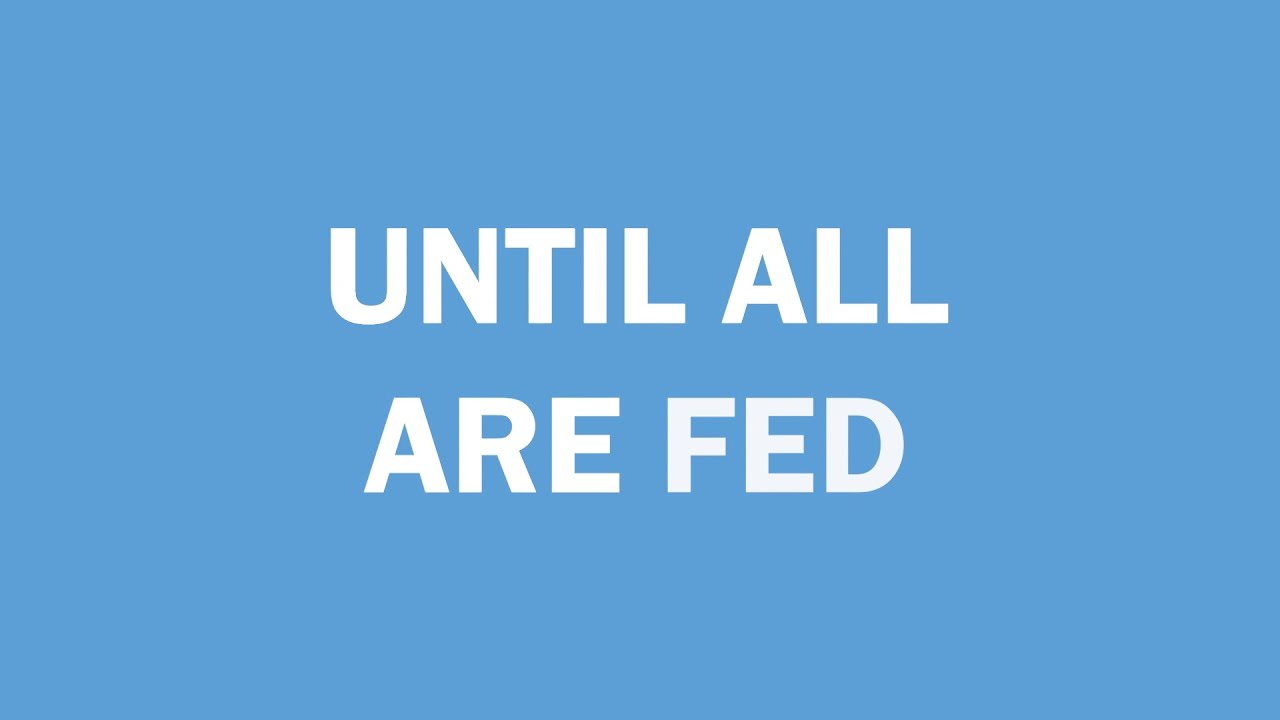 Until All Are Fed