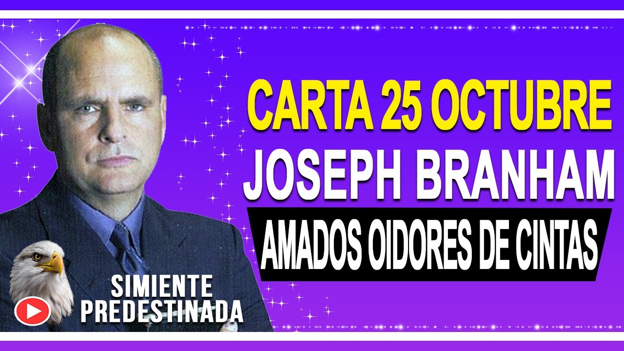 CARTA JOSEPH BRANHAM SABADO 25 DE OCTUBRE DEL 2025 ✔ 𝗧𝗔𝗕𝗘𝗥𝗡𝗔𝗖𝗨𝗟𝗢 𝗕𝗥𝗔𝗡𝗛𝗔𝗠