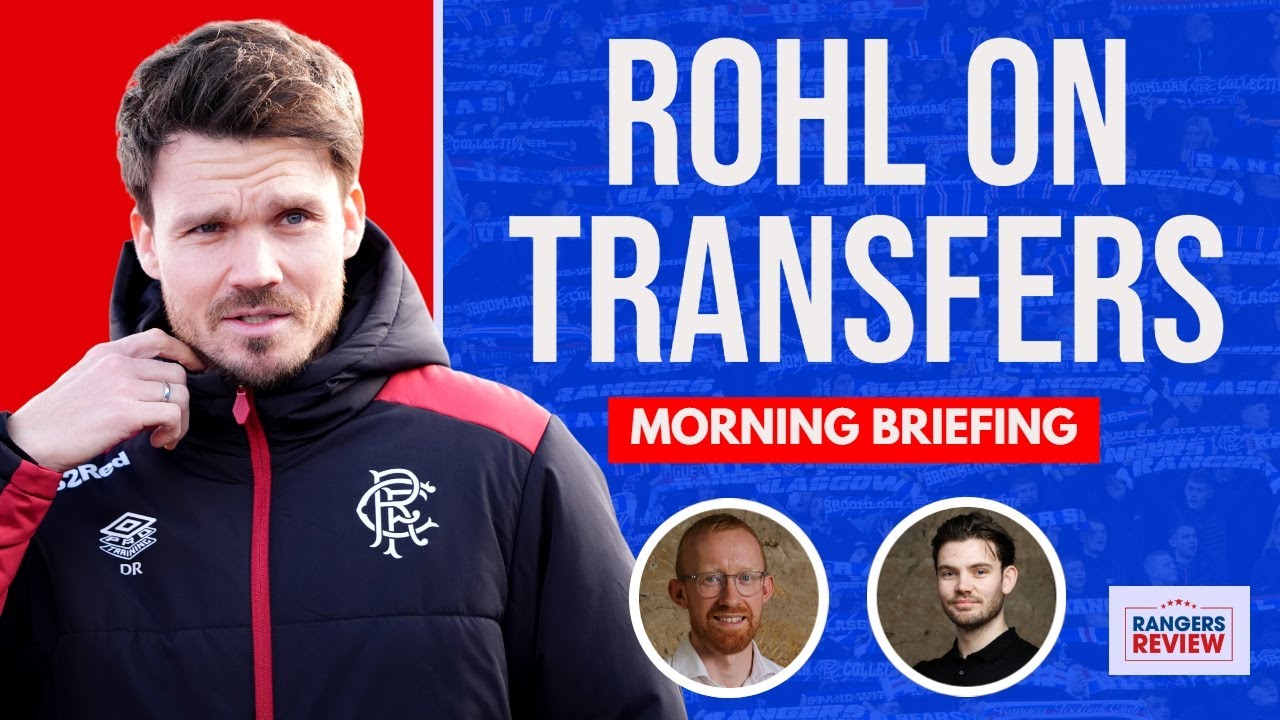 Rohl explains Rangers transfer strategy | Coefficient blow