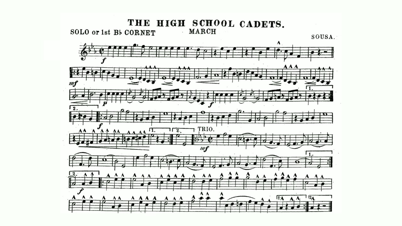 The High School Cadets March: Solo B-flat Cornet: John Philip Sousa