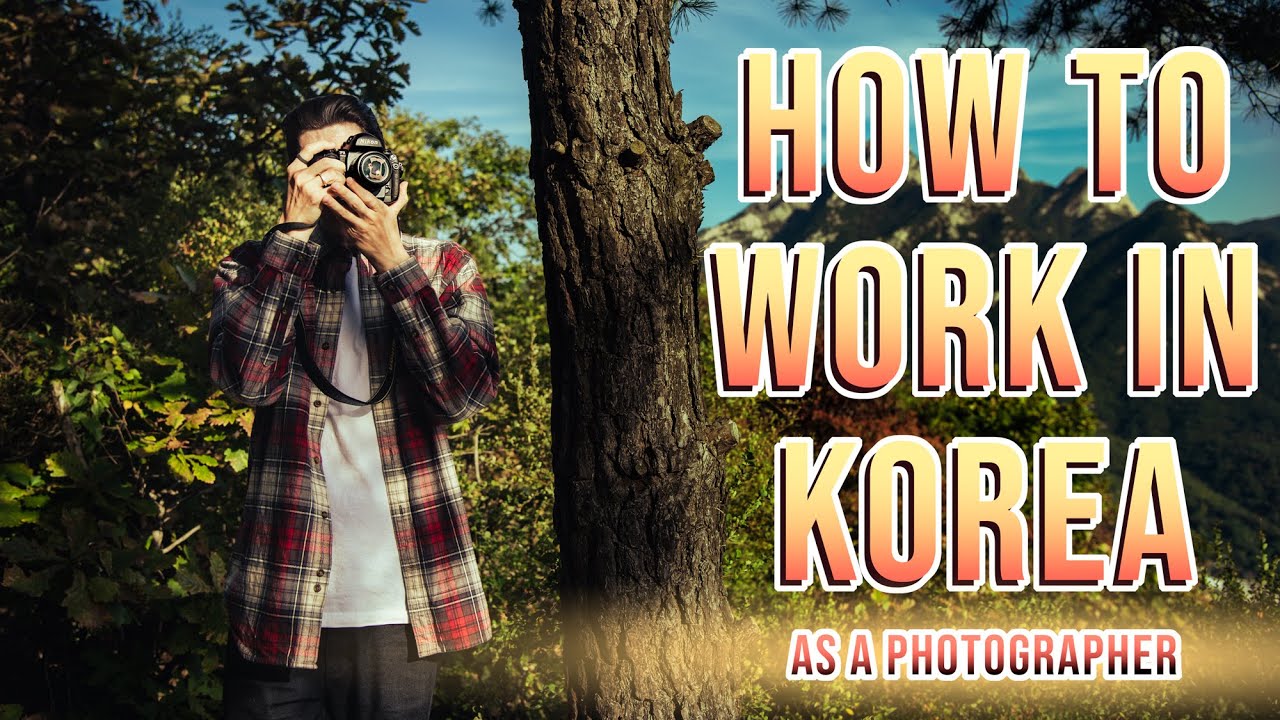 How to Work in Korea (As a Photographer)