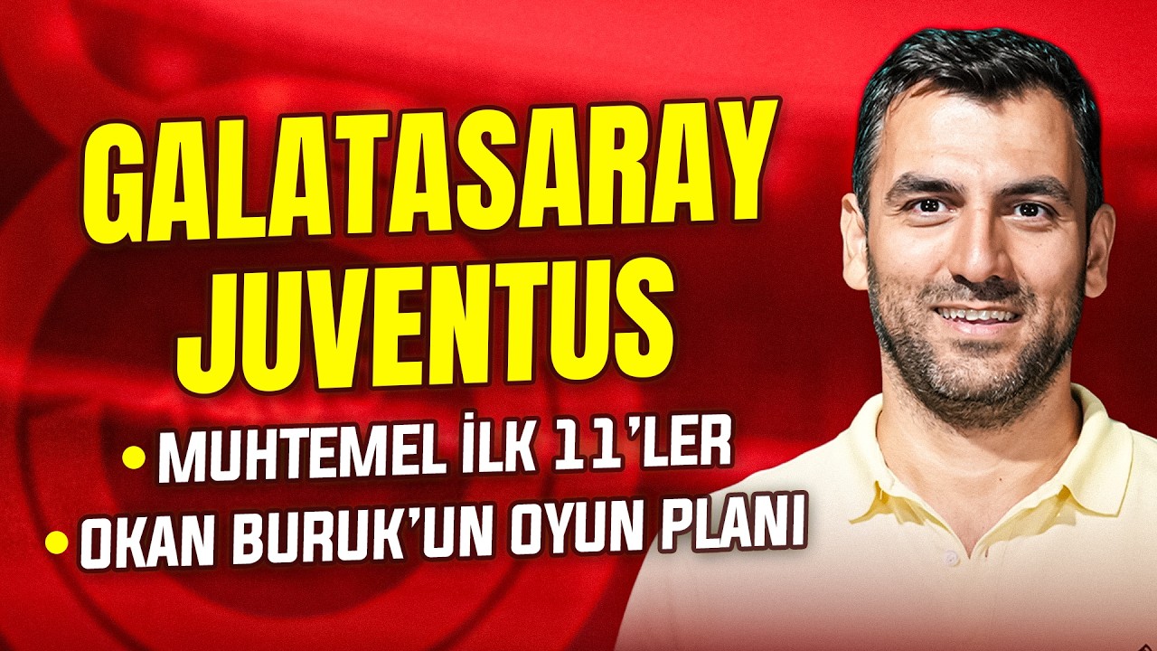 🚨 CANLI | Galatasaray - Juventus, İlk 11'ler, Okan Buruk'un Oyun Planı | Hüseyin Kıyıcı - 90+ Kıyıcı