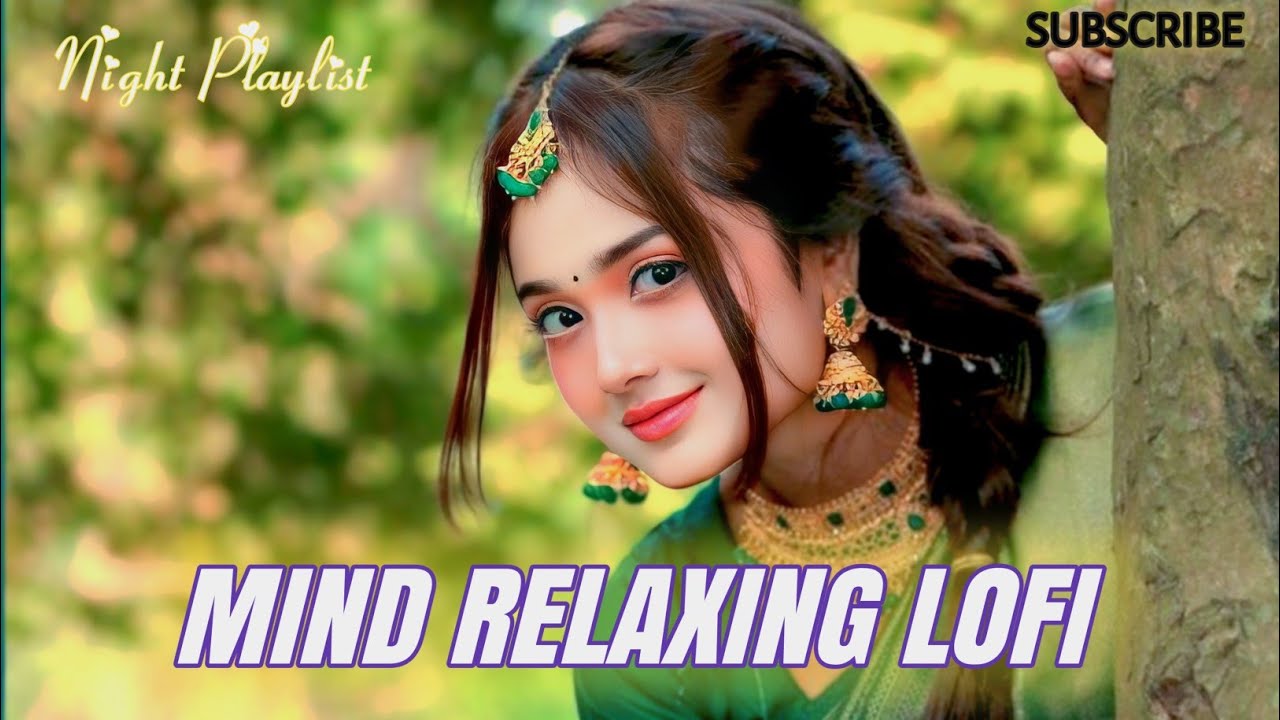 🎶 2026 Ultimate Mind Relaxing Lofi Relaxing Songs Beats | Study, Sleep & Chill 🎧