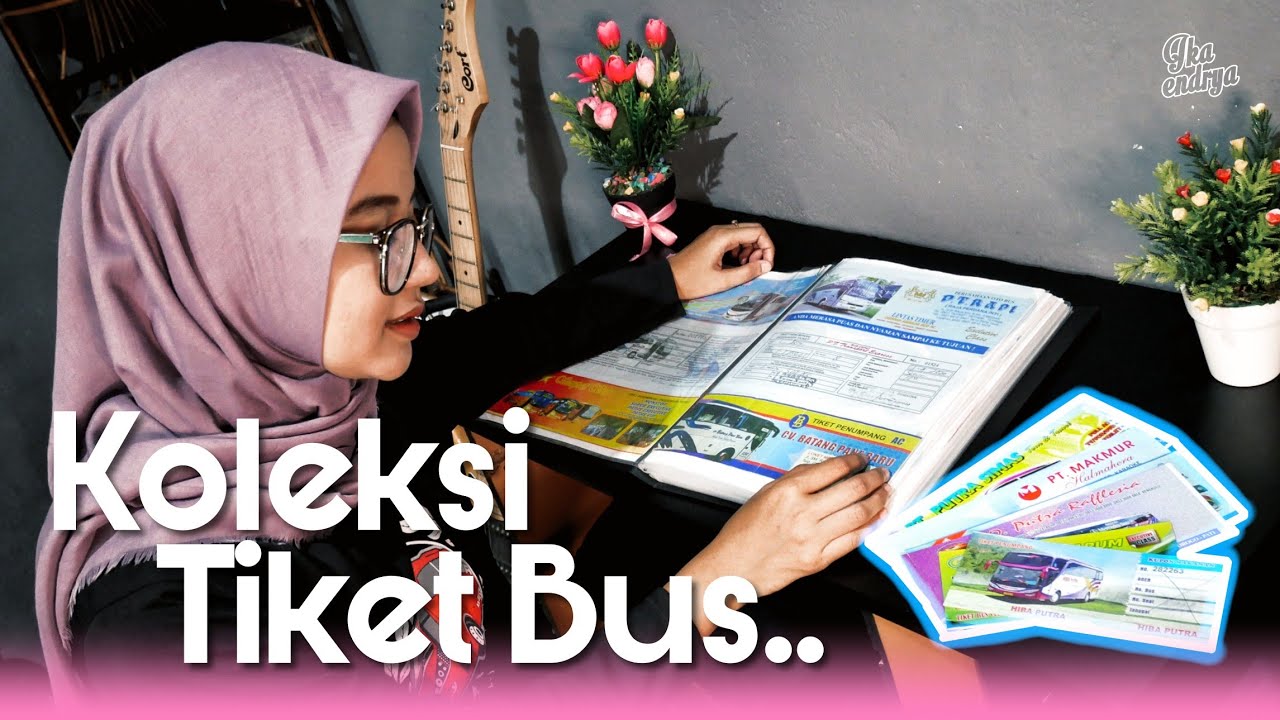 INI DIA KOLEKSI TIKET BUS AKU 😍