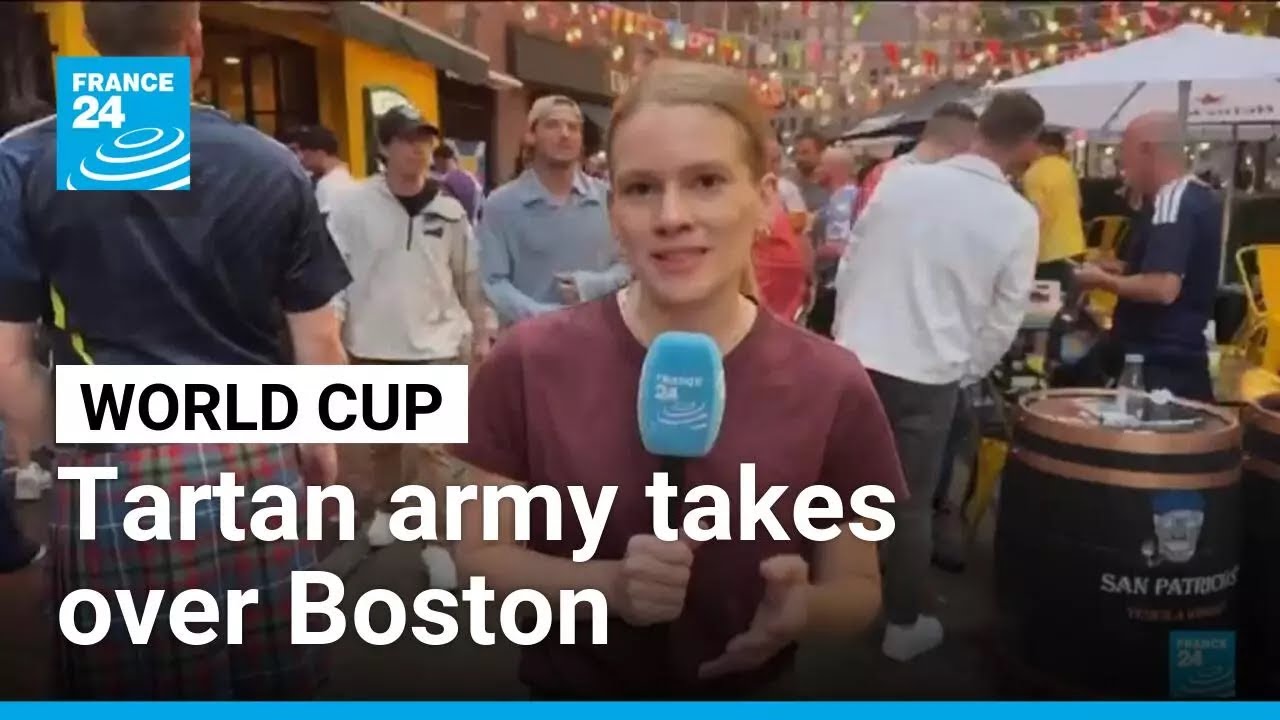 'No Scotland, no party': Tartan army take over Boston for first world cup since 1998 &bull; FRANCE 24