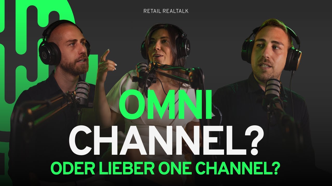 Omnichannel Einzelhandel: Warum du nicht überall aktiv sein musst! - #16 RETAIL REALTALK