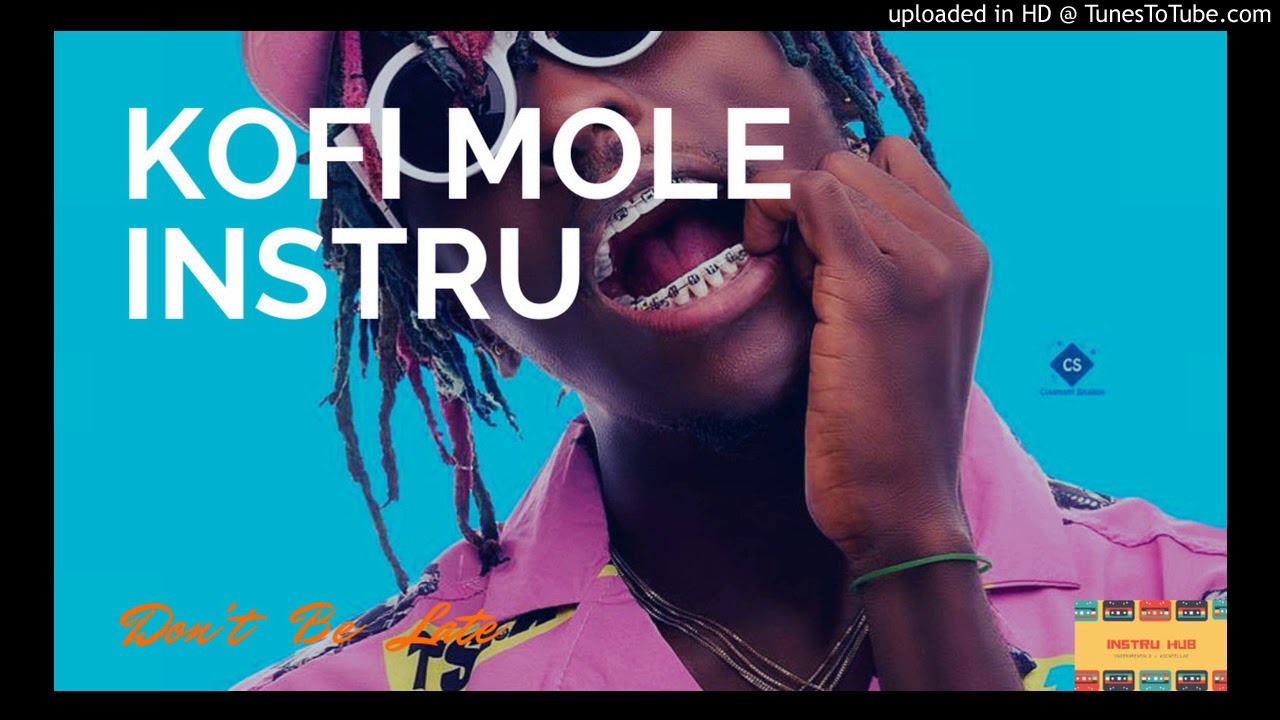 Kofi Mole - Dont Be Late (Instrumentals)