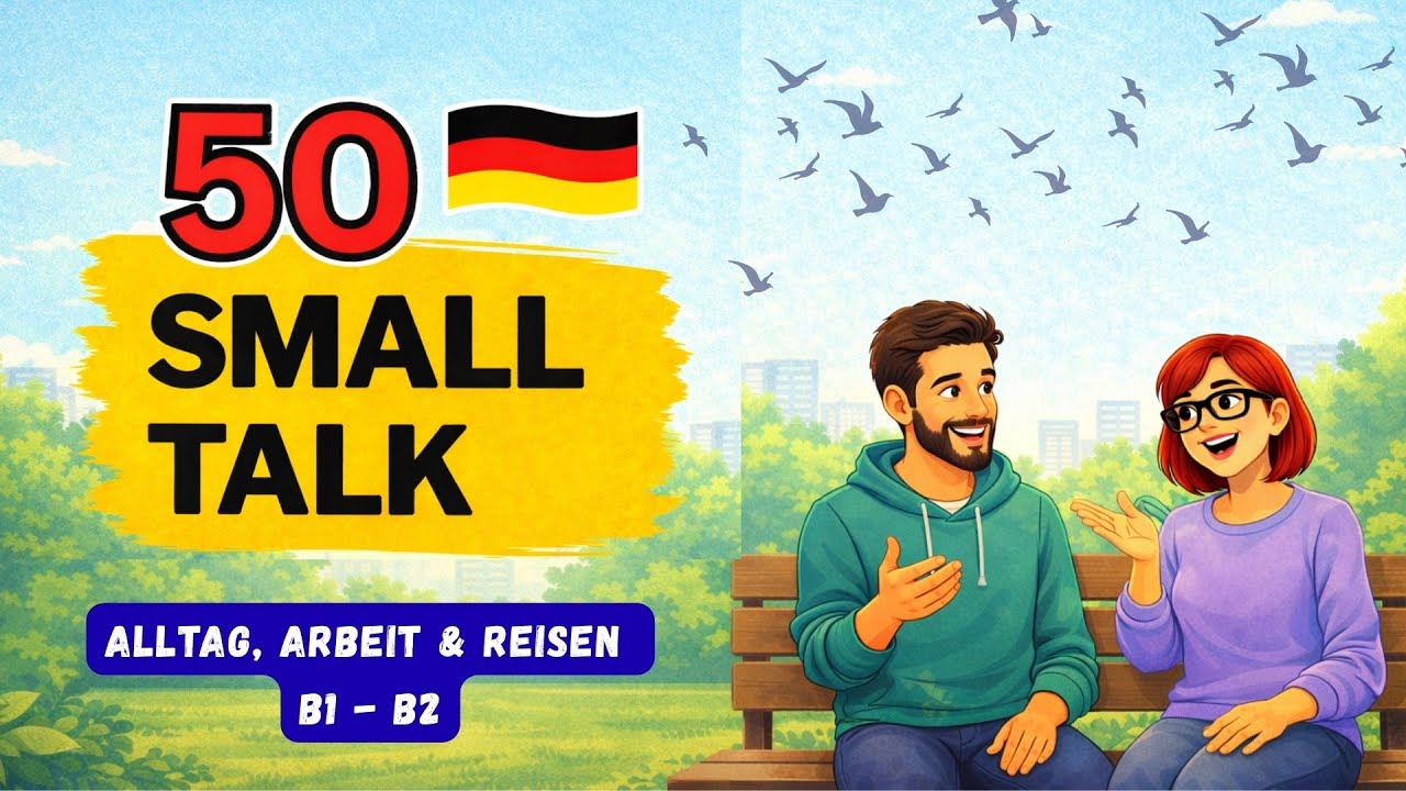 50 Small Talk Sätze auf Deutsch für Alltag, Arbeit & die Deutschprüfung (B1-B2)