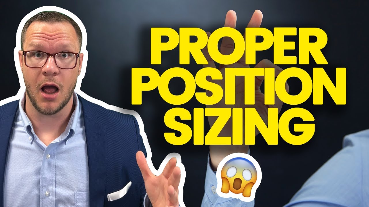 Proper Position Sizing