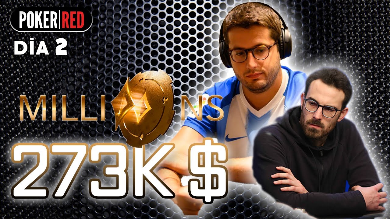 D&iacute;a 2 MILLIONS Online #26 High Roller - Malaka y Vicent con 273k on top!