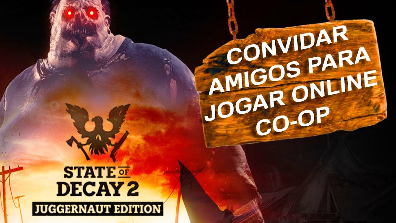 STATE OF DECAY 2-COMO CONVIDAR ADICIONAR AMIGO PARA JOGAR ONLINE CO-OP, HOW TO INVITE FRIEND TO PLAY