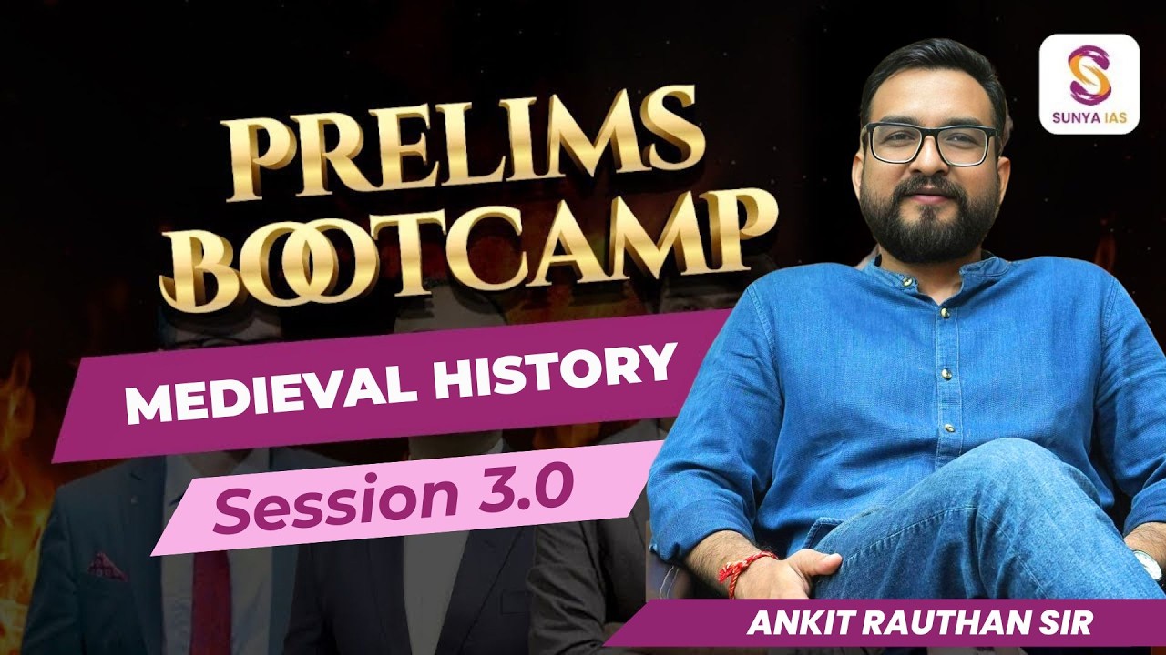Medieval History - Prelims BootCamp Batch  | Ankit Rauthan Sir | Sunya IAS
