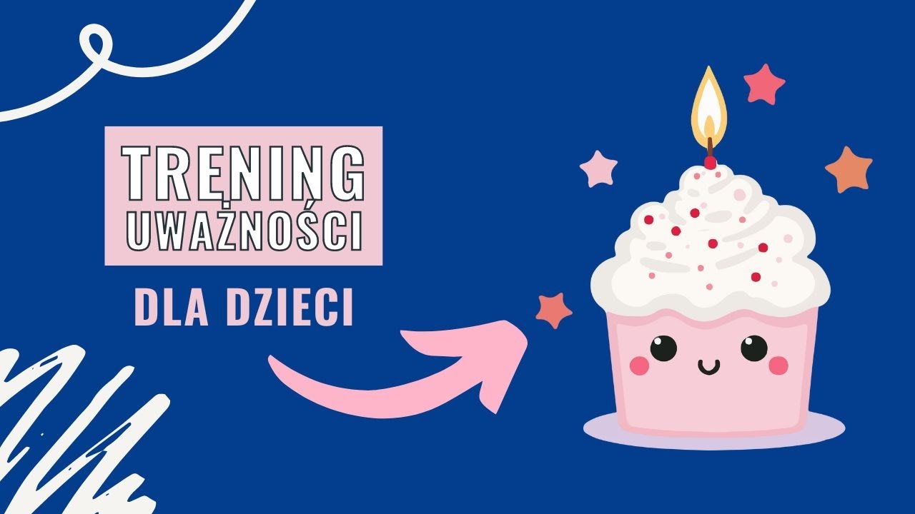 Trening uważności dla dzieci. MINDFULNESS DLA DZIECI. 