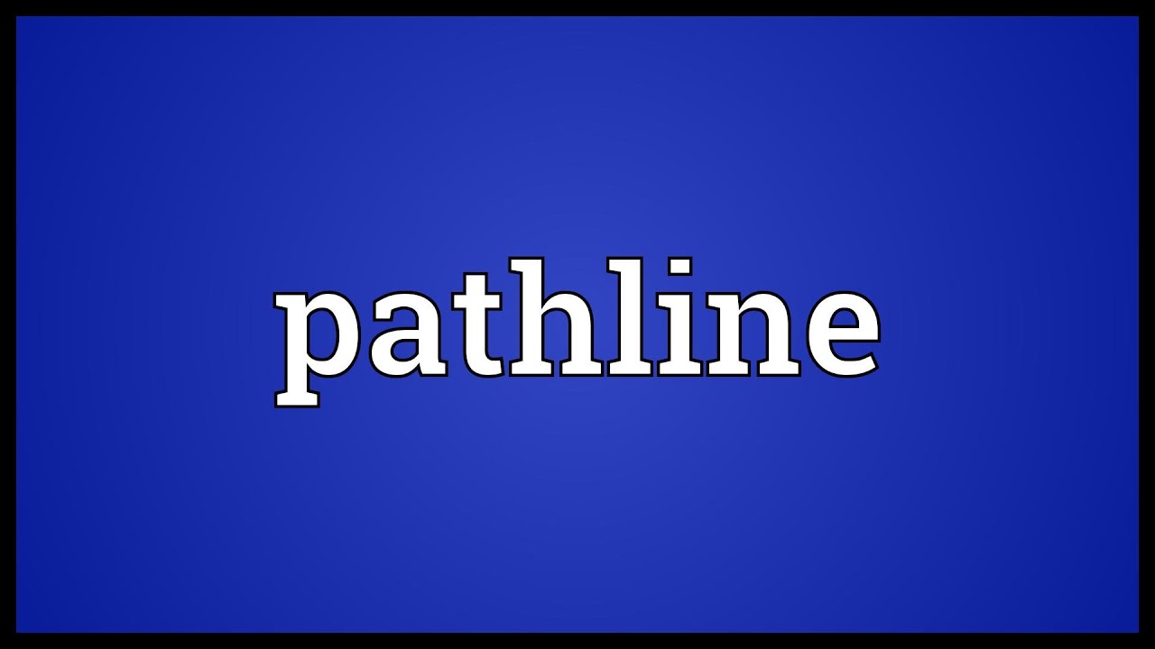 Pathline Meaning