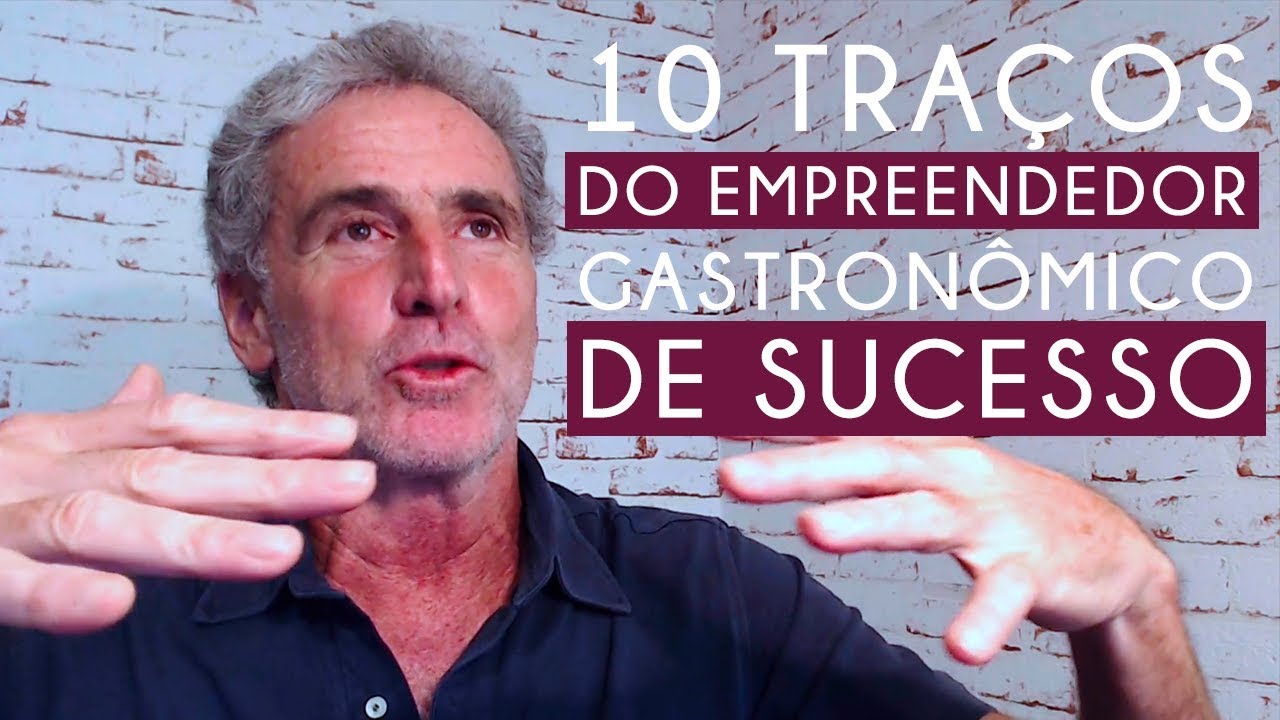 10 Traços do Empreendedor Gastronômico de Sucesso