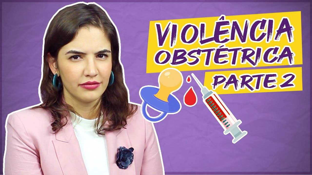 VIOLÊNCIA OBSTÉTRICA: o que fazer caso você tenha sofrido?