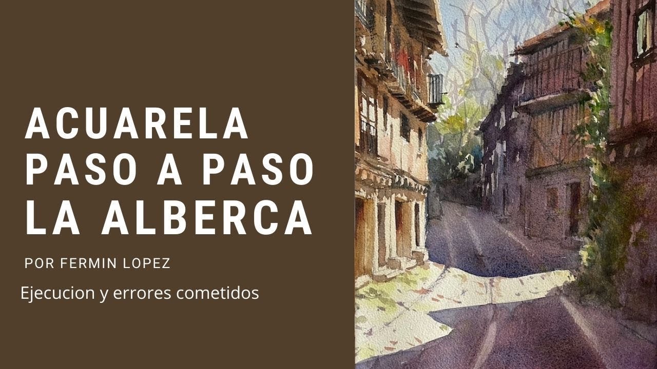 Acuarela Paso a Paso La Alberca