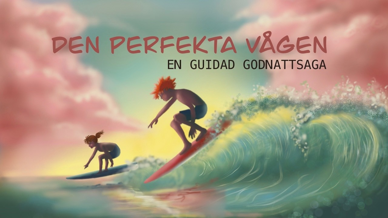 Godnattsaga för barn som har svårt att somna: Den perfekta vågen, en guidad godnattsaga