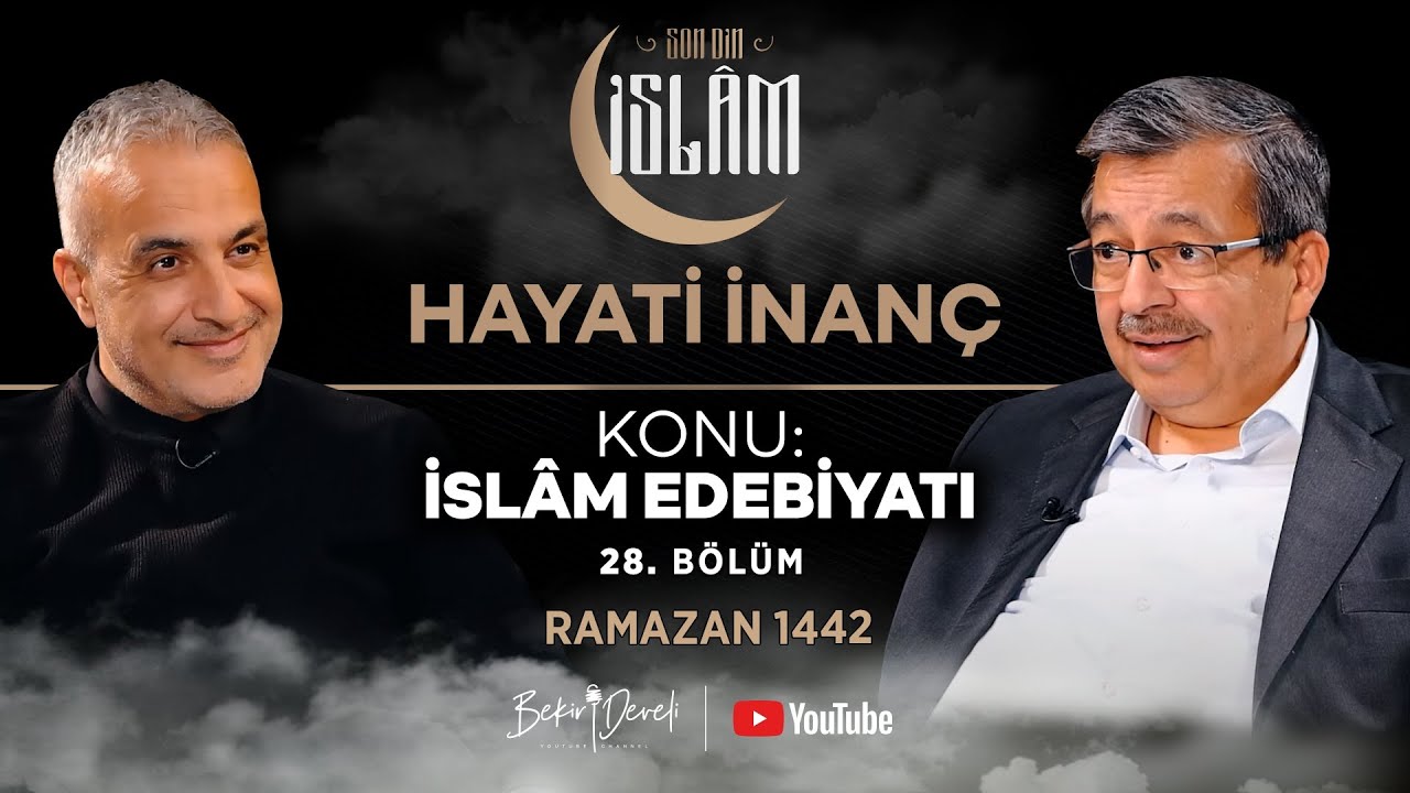 Son Din İslam | Hayati İnanç | Konu: İslam Edebiyatı