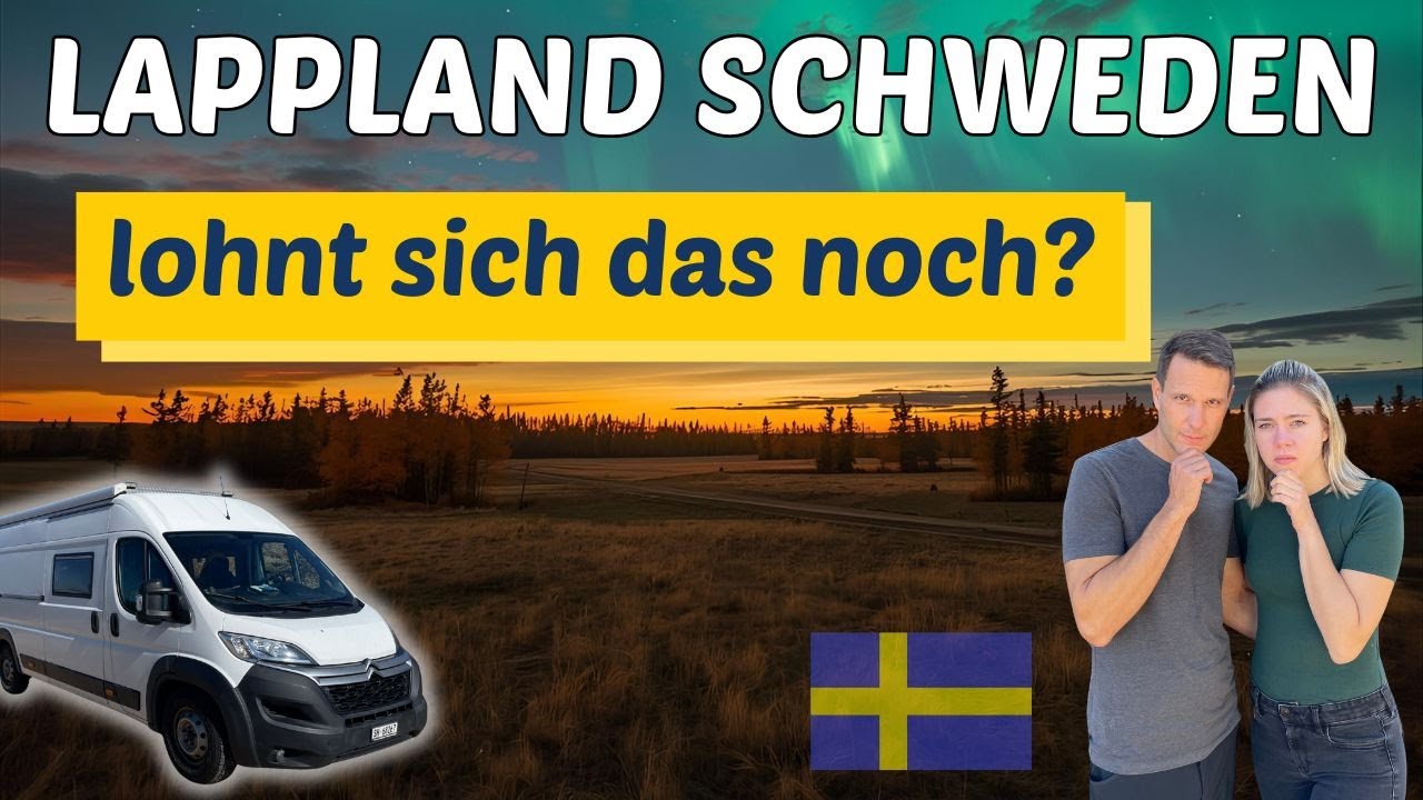Lohnt sich Lappland wirklich? Polarlichter, Sauna & Abenteuer mit dem Wohnmobil 🇸🇪🍂