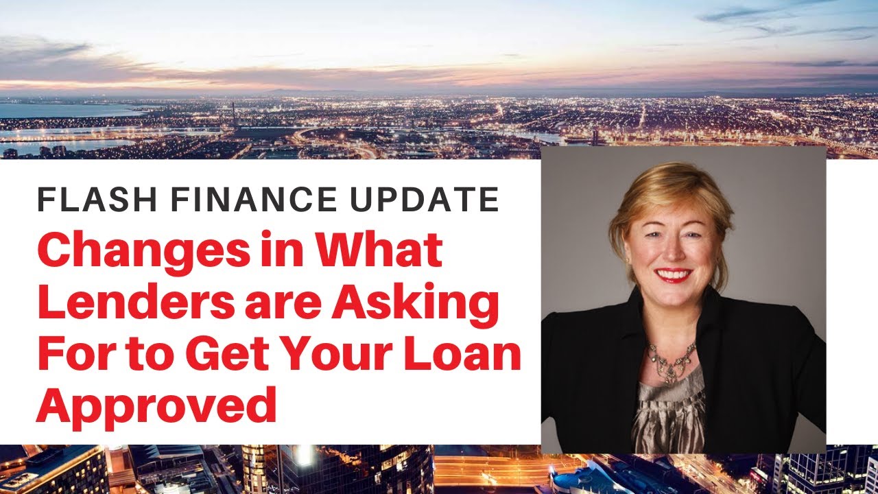 Changes in What Lenders are Asking For to Get Your Loan Approved
